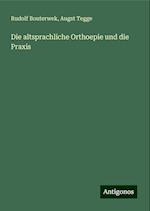 Die altsprachliche Orthoepie und die Praxis