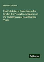 Zwei lateinische Redactionen des Briefes des Presbyter Johannes und ihr Verhältniss zum französischen Texte