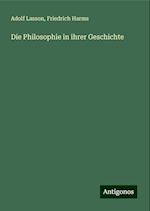 Die Philosophie in ihrer Geschichte