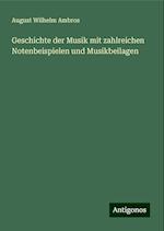 Geschichte der Musik mit zahlreichen Notenbeispielen und Musikbeilagen