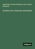 Handbuch der römischen Alterthümer