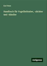 Handbuch für Vogelliebhaber, -züchter und -händler