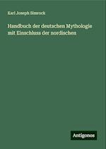 Handbuch der deutschen Mythologie mit Einschluss der nordischen