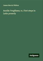 Auxilia Vergiliana; or, First steps in Latin prosody