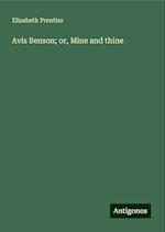 Avis Benson; or, Mine and thine