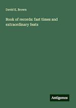 Book of records: fast times and extraordinary feats