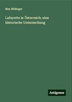 Lafayette in Österreich; eine historische Untersuchung