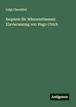 Requiem für Männerstimmen: Klavierauszug von Hugo Ulrich