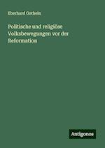 Politische und religiöse Volksbewegungen vor der Reformation