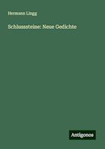 Schlusssteine: Neue Gedichte