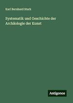 Systematik und Geschichte der Archäologie der Kunst