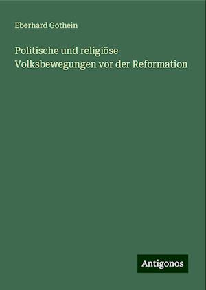 Politische und religiöse Volksbewegungen vor der Reformation