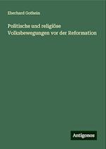 Politische und religiöse Volksbewegungen vor der Reformation