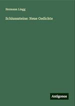 Schlusssteine: Neue Gedichte