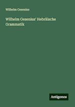 Wilhelm Gesenius' Hebräische Grammatik