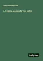 A General Vocabulary of Latin