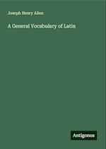 A General Vocabulary of Latin