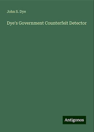 Dye's Government Counterfeit Detector