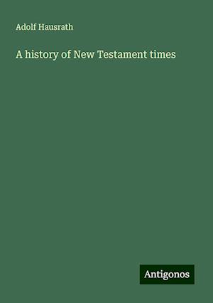 A history of New Testament times