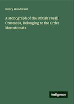 A Monograph of the British Fossil Crustacea, Belonging to the Order Merostomata