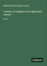 A history of England in the eighteenth century