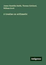 A treatise on arithmetic