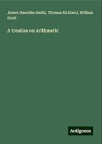 A treatise on arithmetic