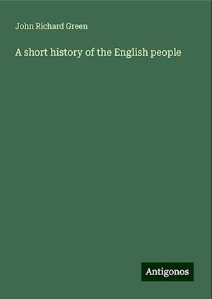 A short history of the English people