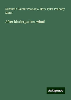 After kindergarten-what!