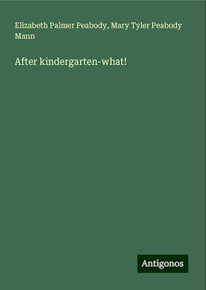 After kindergarten-what!