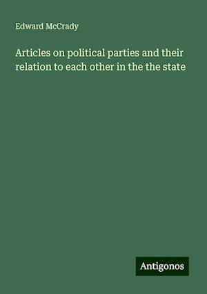 Articles on political parties and their relation to each other in the the state