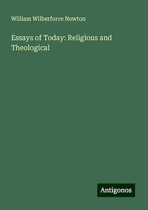 Essays of Today: Religious and Theological