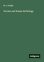 Grecian and Roman Mythology