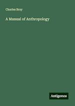 A Manual of Anthropology