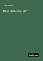 Ethics Or Science of Duty