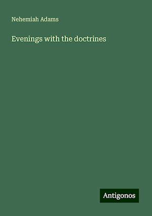 Evenings with the doctrines