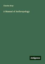 A Manual of Anthropology