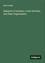 Elements of Geometry, Conic Sections, and Plane Trigonometry