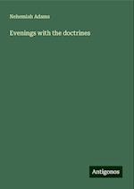 Evenings with the doctrines