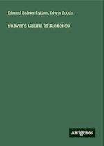 Bulwer's Drama of Richelieu