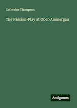 The Passion-Play at Ober-Ammergau