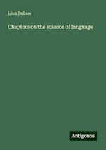 Chapters on the science of language