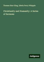 Christianity and Humanity: A Series of Sermons