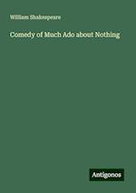 Comedy of Much Ado about Nothing