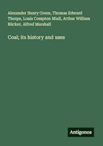 Coal; its history and uses