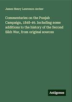 Commentaries on the Punjab Campaign, 1848-49. Including some additions to the history of the Second Sikh War, from original sources