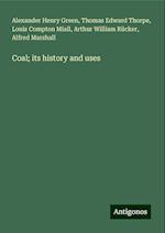 Coal; its history and uses