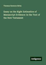 Essay on the Right Estimation of Manuscript Evidence: In the Text of the New Testament