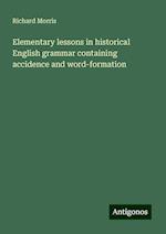 Elementary lessons in historical English grammar containing accidence and word-formation