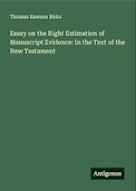 Essay on the Right Estimation of Manuscript Evidence: In the Text of the New Testament